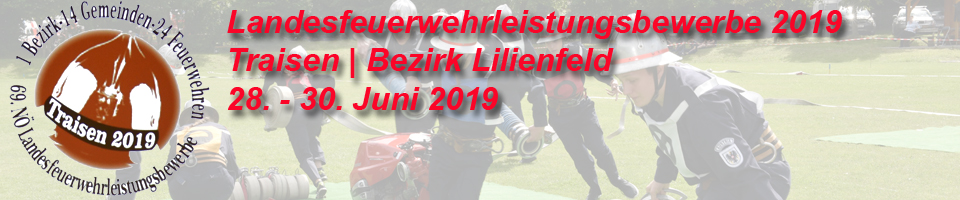 69. NÖ Landesfeuerwehrleistungsbewerb 2019 | Traisen | Bezirk Lilienfeld